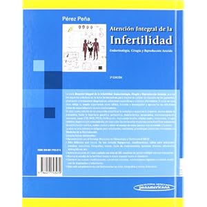 Atencion integral de la infertilidad / Comprehensive care of infertility: Endocrinologia, Cirugia Y Reproduccion Asistida / Endocrinology, Surgery and