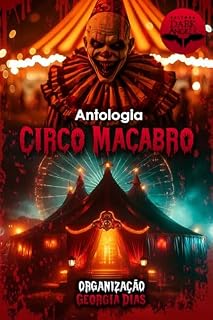 Livro Circo Macabro: Antologia (Antologias Dark Angels)