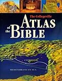 The Collegeville Atlas Of The Bible by James Harpur, Marcus Braybrooke