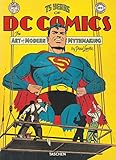 75 Years of DC Comics. The Art of Modern Mythmaking by 