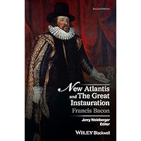 New Atlantis and The Great Instauration (Crofts Classics)