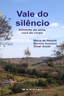 Livro Vale do silêncio: Alimento da alma, cura do corpo