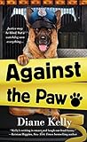 Against the Paw: A Paw Enforcement Novel