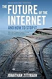 The Future of the Internet--And How to Stop It