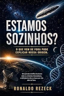 Livro Estamos Sozinhos? O que vem de fora pode explicar nossa origem.
