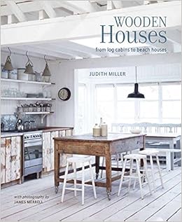 Wooden Houses From Log Cabins To Beach Houses Judith - 