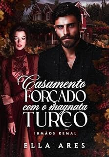 Livro CASAMENTO FORÇADO COM O MAGNATA TURCO : IRMÃOS KEMAL