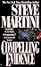 Compelling Evidence (Paul Madriani Novels Book 1) by Steve Martini