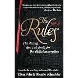 the new rules: the dating dos and don'ts for the digital generation from the bestselling authors of the rules. ellen fein, sh
