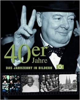 40er Jahre Das Jahrzehnt In Bildern 9781407521237 Amazon Com Books