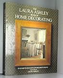 The Laura Ashley Book of Home Decorating by 