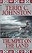 Trumpet on the Land: The Aftermath of Custer's Massacre, 1876 by Terry C. Johnston