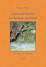 Contes et mythes des indiens du Brésil