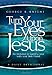 Turn Your Eyes Upon Jesus by 