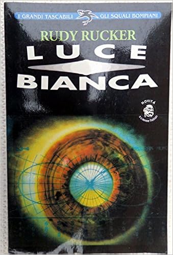 Rudy Rucker - Luce bianca (1980)