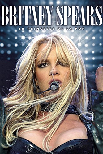 Britney Spears : Princess Of Pop