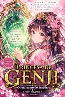 Livro Tales of Genji Princess - edição em português com tradução integral em japonês: Princesa de Genji: O Juramento do Espelho (Edição Especial Brasil) (Genji Monogatari Portuguese Livro 1)