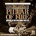 Pillar of Fire: America in the King Years 1963-65 by 
