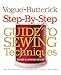 Vogue®/Butterick Step-by-Step Guide to Sewing Techniques: Revised & Updated Edition (Vogue Knitting) by Vogue and Butterick Patterns