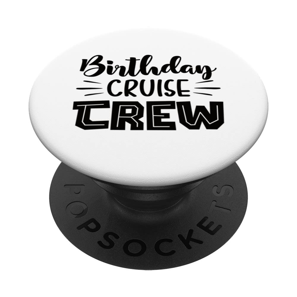 Birthday Cruise Crew Design For A Cruising Vacation PopSockets Swappable PopGrip