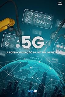 Livro 5G: A Potencialização da IoT na Indústria