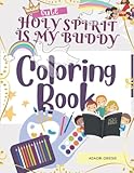 My Best Buddy is the Holy spirit Coloring