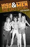 High Stakes & Dangerous Men - The UFO Story
