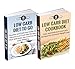 Diet Books Box Set: Low Carb Diet Cookbook & Low Carb Diet To Go: HIGHEST VALUE WITH OVER 60 DELICIOUS RECIPES!!! (Low Carb Diet And Weight Loss)