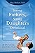 Strong Fathers, Strong Daughters Devotional: 52 Devotions Every Father Needs