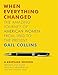 When Everything Changed: A Keepsake Journal: The Amazing Journey of American Women from 1960 to the Present