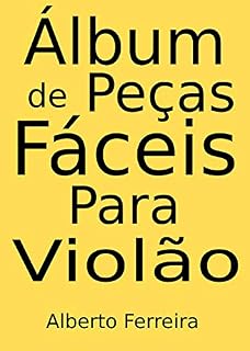 Livro Álbum de Peças Fáceis Para Violão