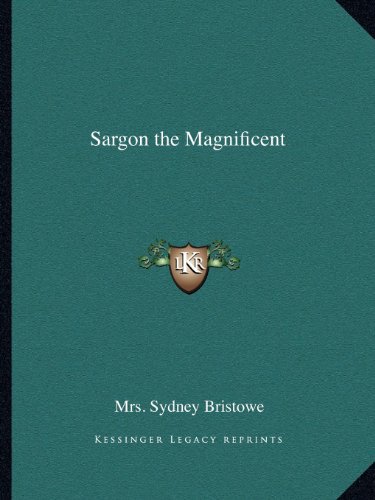 Sargon the Magnificent by Mrs. Sydney Bristowe