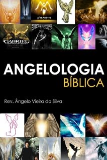 Livro Angelologia Biblica (Estudos Biblicos Livro 4)