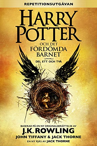 Harry Potter och Det fördömda barnet, del ett och två (Repetitionsversionen) (Swedish Edition)