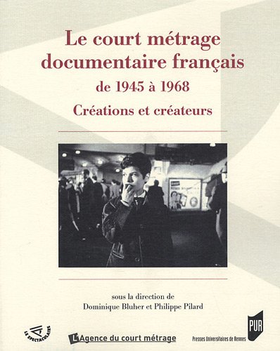 Le  court métrage documentaire français de 1945 à 1968