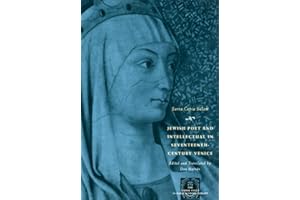 Jewish Poet and Intellectual in Seventeenth-Century Venice: The Works of Sarra Copia Sulam in Verse and Prose Along with Writings of Her ... (The Other Voice in Early Modern Europe)