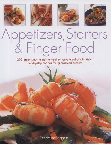 Appetizers, Starters & Finger Food by Christine Ingram