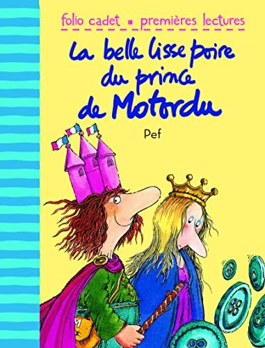 La belle lisse poire du prince de Motordu (Folio Cadet Premières lectures, 8) (French Edition)