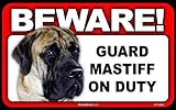 BEWARE Guard Dog on Duty Sign - Mastiff