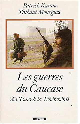 Les Guerres Du Caucase Des Tsars A La Tchetchenie Histoire Amazon De Karam Patrick Fremdsprachige Bucher