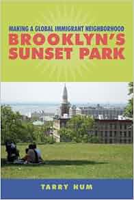 Making A Global Immigrant Neighborhood Brooklyn S Sunset