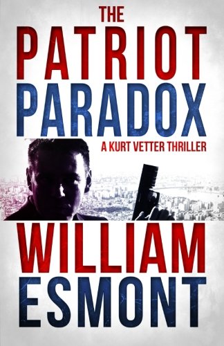 The Patriot Paradox (The Kurt Vetter Trilogy, #1)