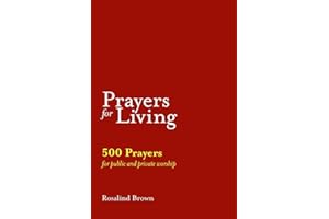 Prayers for Living: 500 Prayers for Public and Private Worship