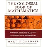 The Colossal Book of Mathematics: Classic Puzzles, Paradoxes, and Problems