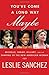 You've Come a Long Way, Maybe: Sarah, Michelle, Hillary, and the Shaping of the New American Woman - Book by Leslie Sanchez