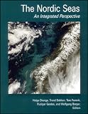 The Nordic Seas: An Integrated Perspective Oceanography, Climatology, Biogeochemistry, and Modeling,Geophysical Monograph 158