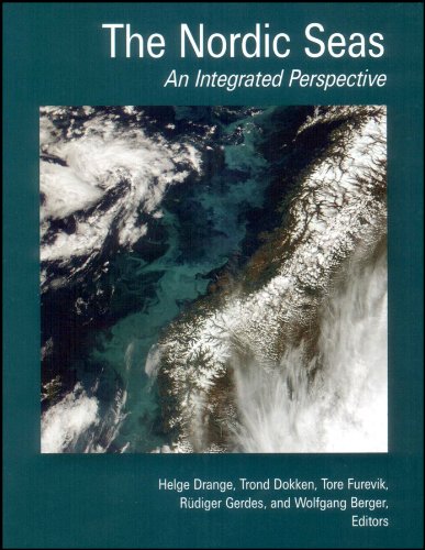 The Nordic Seas: An Integrated Perspective Oceanography, Climatology, Biogeochemistry, and Modeling