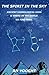 The Spirit In The Sky: Ancient Cosmological Gods & Where In The World We Find Them (Mythological or by R N Vooght, A Kusevra