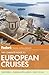 Fodor's The Complete Guide to European Cruises (Travel Guide)