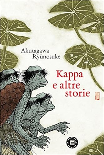 Akutagawa Ryūnosuke – Kappa e altre storie (2018)